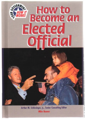 [PDF] How to Become an Elected Official (Your Government: How It Works)