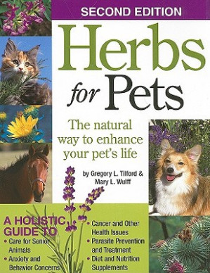 Herbs for Pets: The Natural Way to Enhance Your Pet Herbs for Pets: The Natural Way to Enhance Your Pet