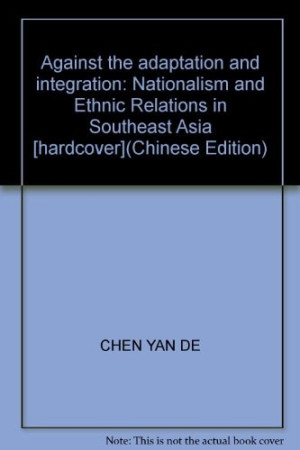 [PDF] 对抗、适应与融合 东南亚的民族主义与族际关系