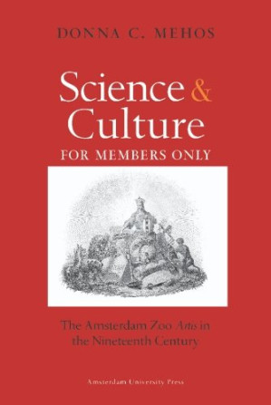 [PDF] Science and Culture for Members Only: The Amsterdam Zoo Artis in the Nineteenth Century