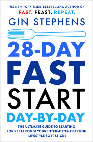 [EPUB] 28-Day FAST Start Day-by-Day: The Ultimate Guide to Starting (or Restarting) Your Intermittent Fasting Lifestyle So It Sticks