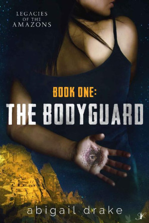 [EPUB] The Bodyguard (Legacies of the Amazons #1)
