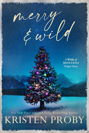 [EPUB] Merry & Wild: A Small Town, Holiday, Snowed-In Novella (The Wilds of Montana)