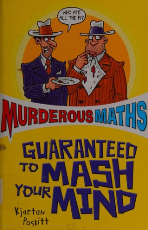 [PDF] Murderous Maths - Guaranteed to Mash your Mind (previously More Murderous Maths)