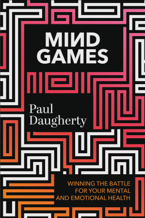 Mind Games: Winning the Battle for Your Mental and Emotional Health.EPUB Mind Games: Winning the Battle for Your Mental and Emotional Health.EPUB