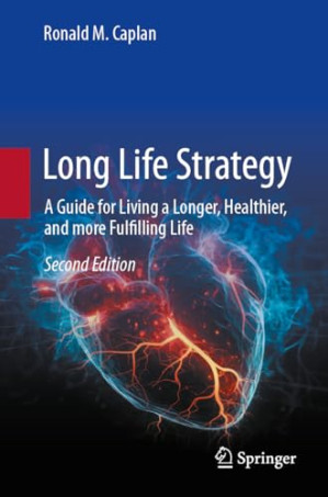 Long Life Strategy: A Guide for Living a Longer, Healthier, and More Fulfilling life.PDF