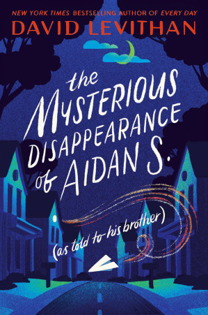 [EPUB] The Mysterious Disappearance of Aidan S. (as told to his brother)