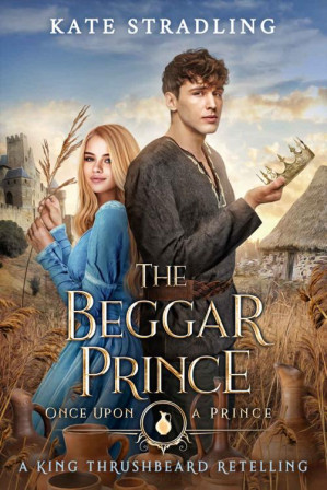 [EPUB] The Beggar Prince: A King Thrushbeard Retelling