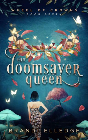 [EPUB] The Doomsayer Queen: The Wheel of Crowns Series