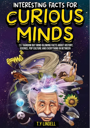 [EPUB] Interesting Facts For Curious Minds: 207 Random But Mind-Blowing Facts