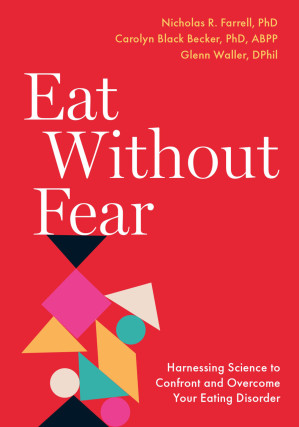 [EPUB] Eat Without Fear: Harnessing Science to Confront and Overcome Your Eating Disorder