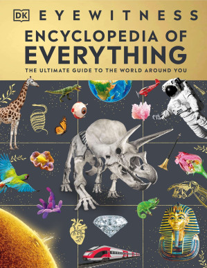 [EPUB] Eyewitness Encyclopedia of Everything: The Ultimate Guide to the World Around You