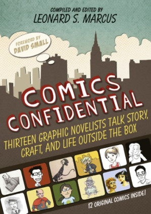 [EPUB] Comics Confidential: Thirteen Graphic Novelists Talk Story, Craft, and Life Outside the Box