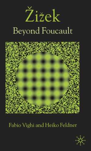 [PDF] 齐泽克：超越福柯（2.1版） Žižek: Beyond Foucault【文字版】