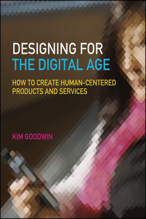 Designing for the Digital Age: How to Create Human-Centered Products and Services.EPUB