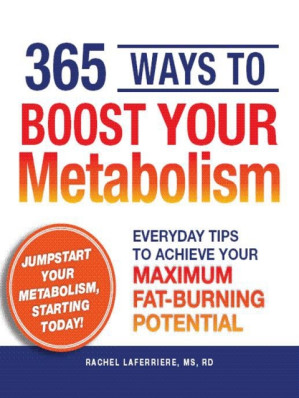 [EPUB] 365 Ways to Boost Your Metabolism: Everyday Tips to Achieve Your Maximum Fat-Burning Potential