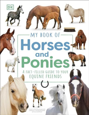 [EPUB] My Book of Horses and Ponies: A Fact-Filled Guide to Your Equine Friends