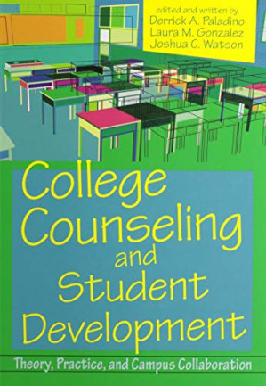 [EPUB] College Counseling and Student Development: Theory, Practice, and Campus Collaboration